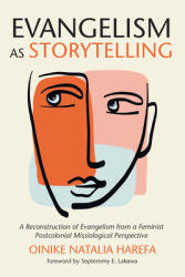 Evangelism as Storytelling: A Reconstruction of Evangelism from a Feminist Postcolonial Missiological Perspective (ISBN: 9798385221257)