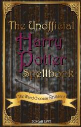 Unofficial Harry Potter Spellbook - Duncan Levy (2013)