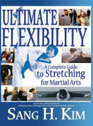 Ultimate Flexibility - Kim H. Sang (2013)