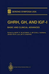GHRH, GH, and IGF-I - Marc R. Blackman, S. Mitchell Harman, Jesse Roth, Jay R. Shapiro (2012)