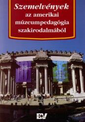 Szemelvények az amerikai múzeumpedagógia szakirodalmából (2000)