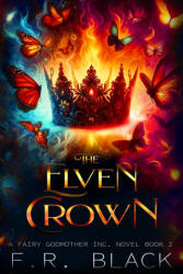 The Elven Crown - F R Black (ISBN: 9798330214402)
