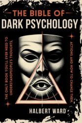 THE Bible of Dark Psychology (ISBN: 9798330379651)