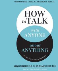 How to Talk with Anyone about Anything: The Practice of Safe Conversations (ISBN: 9798228291256)