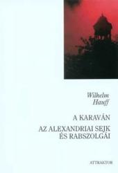 A karaván - Az alexandriai sejk és rabszolgái (2003)
