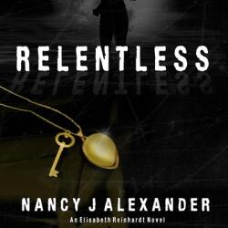 Relentless: An Elisabeth Reinhardt Novel (ISBN: 9798228236776)