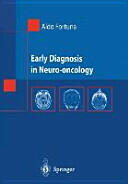 Early Diagnosis in Neuro-oncology (2012)