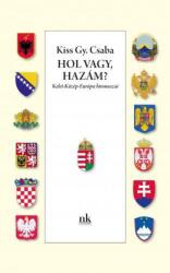 Hol vagy, Hazám? - Kelet-Közép-Európa himnuszai (ISBN: 9789639658905)