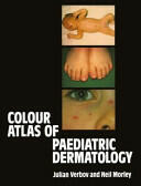 Colour Atlas of Paediatric Dermatology - J. Verbov, W. N. Morley (2011)