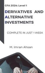 CFA Level 1: Derivatives and Alternative Investments (ISBN: 9798227099310)