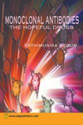 Monoclonal Antibodies: The Hopeful Drugs (ISBN: 9798224877034)