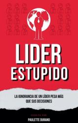 Lider Estupido (ISBN: 9798227646590)