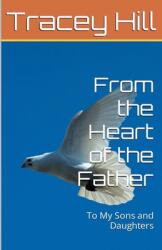 From the Heart of the Father To My Sons and Daughters (ISBN: 9798227589750)