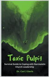 Toxic Pulpit (ISBN: 9798224008032)