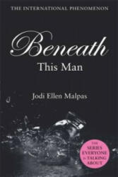 Beneath This Man - Jodi Ellen (2013)