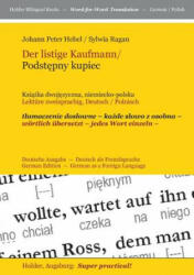 Listige Kaufmann/ Podstepny Kupiec -- - Johann Peter Hebel, Sylwia Ragan (2013)