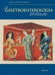 A gasztroenterológia története (ISBN: 9789632262796)