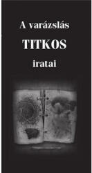 A varázslás titkos iratai (ISBN: 9789638840936)