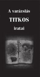 A varázslás titkos iratai (ISBN: 9789638840936)