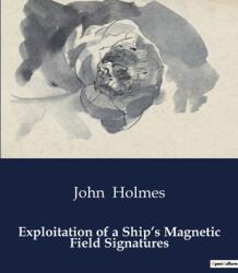 Exploitation of a Ship's Magnetic Field Signatures (ISBN: 9791041985821)