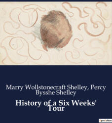 History of a Six Weeks' Tour (ISBN: 9791041984145)