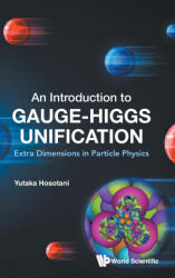 Introduction to Gauge-Higgs Unification, An: Extra Dimensions in Particle Physics (ISBN: 9789819800971)