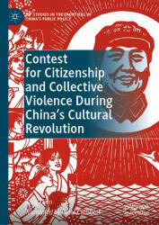 Contest for Citizenship and Collective Violence During China's Cultural Revolution (ISBN: 9789819709052)