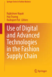 Use of Digital and Advanced Technologies in the Fashion Supply Chain (ISBN: 9789819775279)