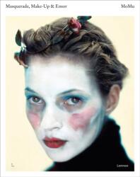 Masquerade, Make-up & Ensor - Kaat Debo, Romy Cockx (ISBN: 9789401427067)