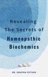 Revealing the Secrets of Homeopathic Biochemics (ISBN: 9789360132194)