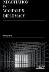 Negotiation in Warfare and Diplomacy (ISBN: 9789360092849)