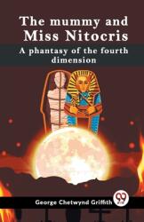 The Mummy And Miss Nitocris A Phantasy Of The Fourth Dimension (ISBN: 9789359320175)