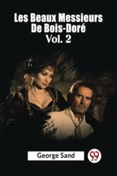 Les Beaux Messieurs De Bois-Dore Vol. 2 - George Sand (ISBN: 9789361152764)