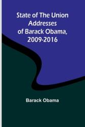 State of the Union Addresses of Barack Obama, 2009-2016 (ISBN: 9789362090027)