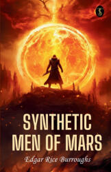 Synthetic Men Of Mars - Edgar Rice Burroughs (ISBN: 9789359888132)