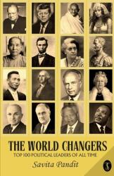 The World Changers Top 100 Political Leaders Of All Time (ISBN: 9789359881843)