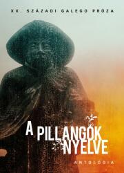 A pillangók nyelve - XX. századi galego próza (ISBN: 9786155070044)