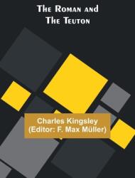 The Roman and the Teuton (ISBN: 9789357978675)