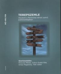 TEREPSZEMLE. UTAZÁSOK A MONARCHIA NÉMET NYELVŰ PUBLICISZTIKÁJÁBAN (2010)