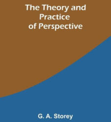 The Theory and Practice of Perspective (ISBN: 9789357948791)
