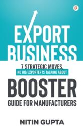 Export Business Booster Guide for Manufacturers (ISBN: 9789355548177)