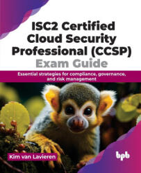 ISC2 Certified Cloud Security Professional (CCSP) Exam Guide (ISBN: 9789355517654)