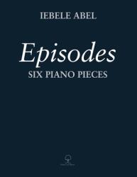 Episodes: Six Piano Pieces (ISBN: 9789079735259)