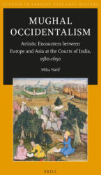 Mughal Occidentalism (ISBN: 9789004699786)