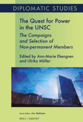 The Quest for Power in the Unsc: The Campaigns and Selection of Non-Permanent Members (ISBN: 9789004719897)