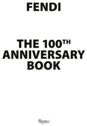 Fendi 100th Anniversary (ISBN: 9788891843388)