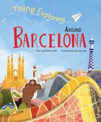 Around Barcelona - Daniela Celli, Laura Re (ISBN: 9788854420946)