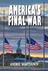 America's Final War (ISBN: 9781949762976)