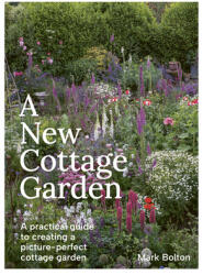 A New Cottage Garden: A Practical Guide to Creating a Picture-Perfect Cottage Garden (ISBN: 9781914902963)