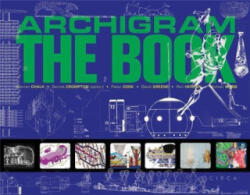 Archigram: The Book - Dennis Crompton, Michael Webb, Peter Cook, Ron Herron, Warren Chalk (ISBN: 9781911422495)